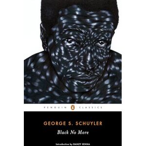 Schuyler, George S. Black No More (Penguin Classics) Schuyler, George S. Black No More (Penguin Classics)