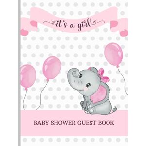 Press, Artsy Printing It's a Girl Baby Shower Guest Book: Large Cute Elephant Sign In Book for Baby Girls with Bonus Gift Tracker Log Gray Polka Dots with Pink Accents Cover Press, Artsy Printing It's a Girl Baby Shower Guest Book: Large Cute Elephant Sign In Book for Baby Girls with Bonus Gift Tracker Log Gray Polka Dots with Pink Accents Cover