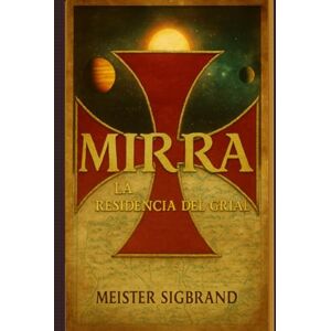 Sigbrand, Mesiter MIRRA: La Residencia Del Grial (QUAESITOR) Sigbrand, Mesiter MIRRA: La Residencia Del Grial (QUAESITOR)