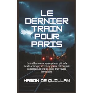 de Quillan, Hamon Le dernier train pour Paris de Quillan, Hamon Le dernier train pour Paris