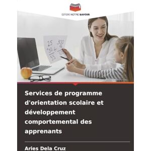 Dela Cruz, Aries Services de programme d'orientation scolaire et développement comportemental des apprenants Dela Cruz, Aries Services de programme d'orientation scolaire et développement comportemental des apprenants