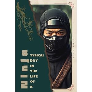 Krich, Viktor Ninja: Typical Day in the Life of a Krich, Viktor Ninja: Typical Day in the Life of a