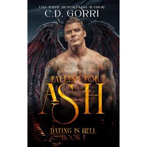 Gorri, C.D. Falling For Ash: A Steamy Dating with Demons and Curvy Girls Romance: 1 (Dating Is Hell) Gorri, C.D. Falling For Ash: A Steamy Dating with Demons and Curvy Girls Romance: 1 (Dating Is Hell)