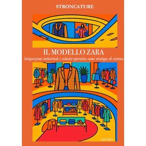 Srl, Stroncature Il modello Zara: Integrazione industriale e velocità operativa come strategia di sistema Srl, Stroncature Il modello Zara: Integrazione industriale e velocità operativa come strategia di sistema