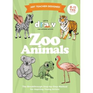 Ginnane, Naida Let’s Draw Zoo Animals Level 2: 8-11 yrs: The Breakthrough Step-by-Step Method for Aspiring Young Artists Ginnane, Naida Let’s Draw Zoo Animals Level 2: 8-11 yrs: The Breakthrough Step-by-Step Method for Aspiring Young Artists