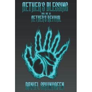 Schinhofen, Daniel Aether's Blessing: 1 (Aether's Revival) Schinhofen, Daniel Aether's Blessing: 1 (Aether's Revival)