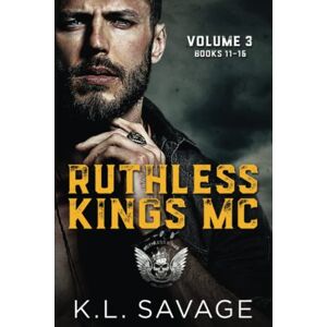Savage, K.L. Ruthless Kings MC: Vol Three (Ruthless Kings Las Vegas Chapter) Savage, K.L. Ruthless Kings MC: Vol Three (Ruthless Kings Las Vegas Chapter)