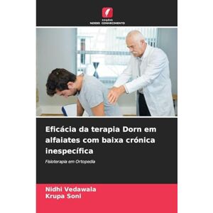 Vedawala, Nidhi Eficácia da terapia Dorn em alfaiates com baixa crónica inespecífica: Fisioterapia em Ortopedia Vedawala, Nidhi Eficácia da terapia Dorn em alfaiates com baixa crónica inespecífica: Fisioterapia em Ortopedia