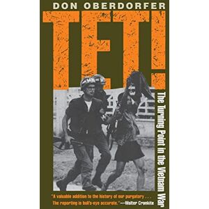 Oberdorfer, Mr. Don Tet!: The Turning Point in the Vietnam War Oberdorfer, Mr. Don Tet!: The Turning Point in the Vietnam War