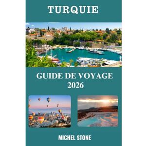 Stone, Michel Turquie Guide de voyage 2026 Stone, Michel Turquie Guide de voyage 2026