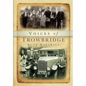 Marshall Trowbridge Voices (Tempus Oral History Series) Marshall Trowbridge Voices (Tempus Oral History Series)