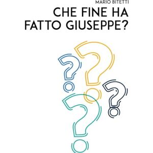 Bitetti, Mario Che fine ha fatto Giuseppe Bitetti, Mario Che fine ha fatto Giuseppe