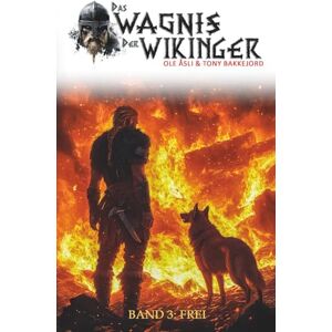 Åsli, Ole Das Wagnis der Wikinger – Band 3: Frei (Historischer Mittelalter-Roman) Åsli, Ole Das Wagnis der Wikinger – Band 3: Frei (Historischer Mittelalter-Roman)