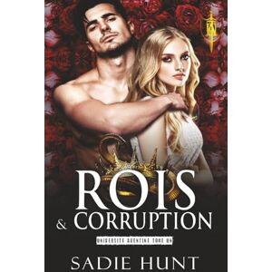 Hunt, Sadie Rois & Corruption (Université Aventine) Hunt, Sadie Rois & Corruption (Université Aventine)