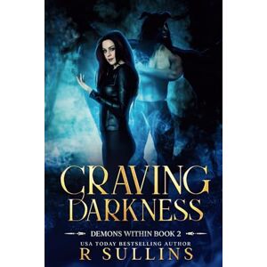 Sullins, R Craving Darkness: 2 (Demons Within) Sullins, R Craving Darkness: 2 (Demons Within)