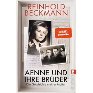 Beckmann, Reinhold Aenne und ihre Brüder: Die Geschichte meiner Mutter Reinhold Beckmann erzählt die Geschichte seiner Familie ein Buch gegen das Schweigen über den Krieg Beckmann, Reinhold Aenne und ihre Brüder: Die Geschichte meiner Mutter Reinhold Beckmann erzählt die Geschichte seiner Familie ein Buch gegen das Schweigen über den Krieg
