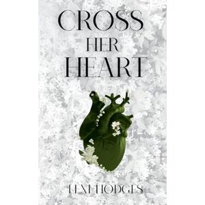 Hodges, Lexi Cross Her Heart Hodges, Lexi Cross Her Heart