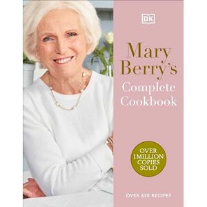 Berry, Mary Mary Berry's Complete Cookbook: Over 650 Recipes Berry, Mary Mary Berry's Complete Cookbook: Over 650 Recipes