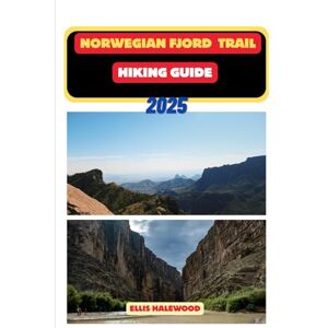HALEWOOD, ELLIS Norwegian Fjord Trail Hiking Guide 2025: 62 (TrailWise: The 2025 Hiking Series) HALEWOOD, ELLIS Norwegian Fjord Trail Hiking Guide 2025: 62 (TrailWise: The 2025 Hiking Series)