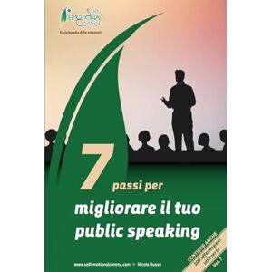Russo, Nicola 7 Passi per migliorare il tuo public speaking (Crescita professionale) Russo, Nicola 7 Passi per migliorare il tuo public speaking (Crescita professionale)