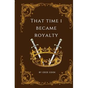 Cook, Cece That Time I Became Royalty (Fairy journey) Cook, Cece That Time I Became Royalty (Fairy journey)