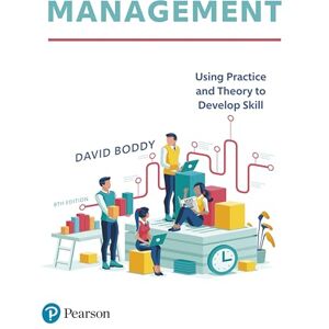 Boddy, David Management: Using practice and theory to develop skill Boddy, David Management: Using practice and theory to develop skill