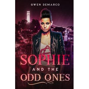 DeMarco, Gwen Sophie and The Odd Ones: 1 (Sophie Feegle) DeMarco, Gwen Sophie and The Odd Ones: 1 (Sophie Feegle)