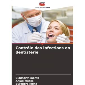 Mehta, Siddharth Contrôle des infections en dentisterie Mehta, Siddharth Contrôle des infections en dentisterie
