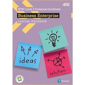 Donaldson, Sue BTEC Level 2 Certificate in Business Enterprise Learner Handbook with ActiveBook (BTEC L2 Technicals Business) Donaldson, Sue BTEC Level 2 Certificate in Business Enterprise Learner Handbook with ActiveBook (BTEC L2 Technicals Business)