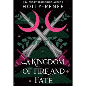 Renee, Holly A Kingdom of Fire and Fate: 4 (Stars and Shadows) Renee, Holly A Kingdom of Fire and Fate: 4 (Stars and Shadows)