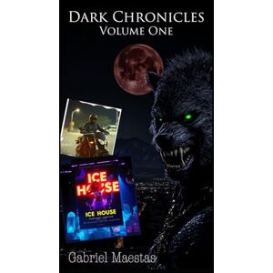 Maestas, Gabriel Dark Chronicles Volume One (Dark World Series) Maestas, Gabriel Dark Chronicles Volume One (Dark World Series)