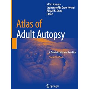 Atlas of Adult Autopsy: A Guide to Modern Practice Atlas of Adult Autopsy: A Guide to Modern Practice