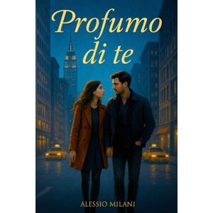 Milani, Alessio Profumo di te: Un amore che attraversa la distanza Milani, Alessio Profumo di te: Un amore che attraversa la distanza