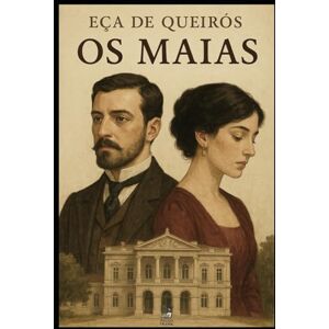 de Queirós, Eça Os Maias de Queirós, Eça Os Maias