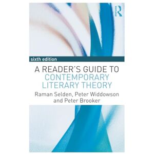 Brooker, Peter A Reader's Guide to Contemporary Literary Theory Brooker, Peter A Reader's Guide to Contemporary Literary Theory
