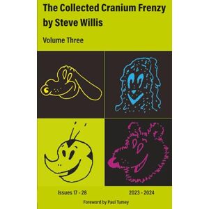 Willis, Steve The Collected Cranium Frenzy Vol. 3: Issues 17-28 (2023-2024) Willis, Steve The Collected Cranium Frenzy Vol. 3: Issues 17-28 (2023-2024)
