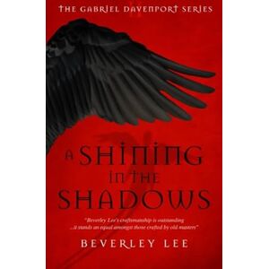 Lee A Shining in the Shadows: Volume 2 (The Gabriel Davenport Series) Lee A Shining in the Shadows: Volume 2 (The Gabriel Davenport Series)