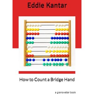 Kantar, Eddie How to Count a Bridge Hand: a granovetter book Kantar, Eddie How to Count a Bridge Hand: a granovetter book