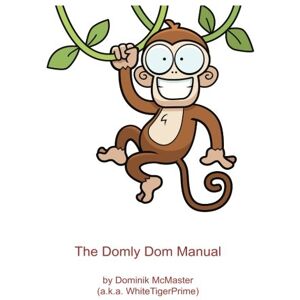 McMaster, Dominik The Domly Dom Manual McMaster, Dominik The Domly Dom Manual