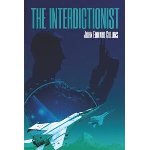 Collins, John Edward The Interdictionist Collins, John Edward The Interdictionist