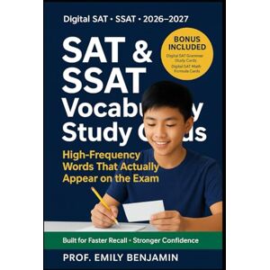 Benjamin, Prof Emily Digital SAT & SSAT Vocabulary Study Cards 2026 2027: 7,000+ High-Frequency words, Test-Aligned Vocabulary That Actually Appears on the SAT & SSAT — ... Stronger Recall, and Real Exam Confidence Benjamin, Prof Emily Digital SAT & SSAT Vocabulary Study Cards 2026 2027: 7,000+ High-Frequency words, Test-Aligned Vocabulary That Actually Appears on the SAT & SSAT — ... Stronger Recall, and Real Exam Confidence
