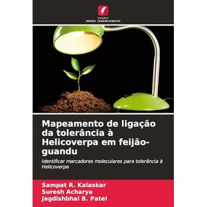 Kalaskar, Sampat R Mapeamento de ligação da tolerância à Helicoverpa em feijão-guandu: Identificar marcadores moleculares para tolerância à Helicoverpa Kalaskar, Sampat R Mapeamento de ligação da tolerância à Helicoverpa em feijão-guandu: Identificar marcadores moleculares para tolerância à Helicoverpa