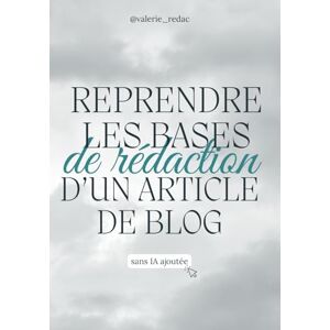 redac, valerie_ Reprendre les bases de rédaction d'un article de blog redac, valerie_ Reprendre les bases de rédaction d'un article de blog