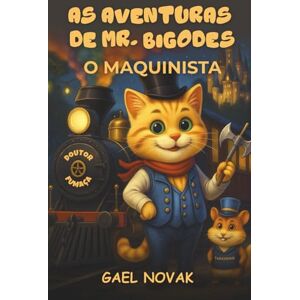 Bondicz, Jair As Aventuras de Mr. Bigodes, o Maquinista Bondicz, Jair As Aventuras de Mr. Bigodes, o Maquinista