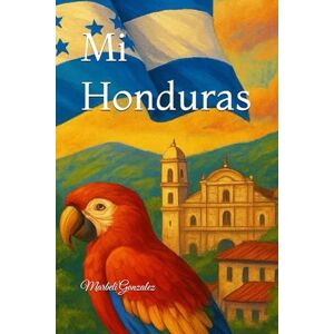 Gonzalez, Srta Marbeli Yamileth Mi Honduras Gonzalez, Srta Marbeli Yamileth Mi Honduras