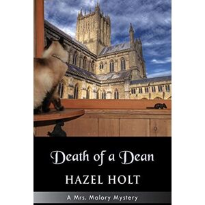 Holt, Hazel Death of a Dean (Mrs. Malory Mysteries) Holt, Hazel Death of a Dean (Mrs. Malory Mysteries)