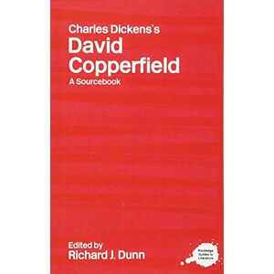 Charles Dickens's David Copperfield: A Routledge Study Guide and Sourcebook (Routledge Guides to Literature) Charles Dickens's David Copperfield: A Routledge Study Guide and Sourcebook (Routledge Guides to Literature)