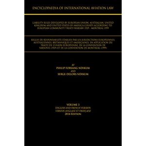 Trafford Publishing Encyclopaedia of International Aviation Law: Volume 3 English and French Version Version Englaise Et Française 2013 Edition Trafford Publishing Encyclopaedia of International Aviation Law: Volume 3 English and French Version Version Englaise Et Française 2013 Edition