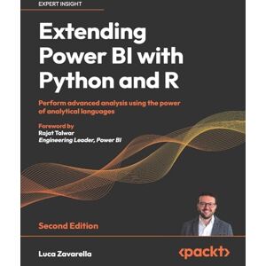 Zavarella, Luca Extending Power BI with Python and R: Perform advanced analysis using the power of analytical languages Zavarella, Luca Extending Power BI with Python and R: Perform advanced analysis using the power of analytical languages
