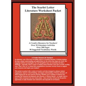 Bonham, Christine The Scarlet Letter Literature Worksheet Packet: A Creative Resource for Teachers! Bonham, Christine The Scarlet Letter Literature Worksheet Packet: A Creative Resource for Teachers!